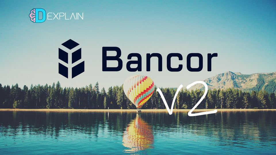 Bancor V2 Launches with new Dynamic Liquidity Pools