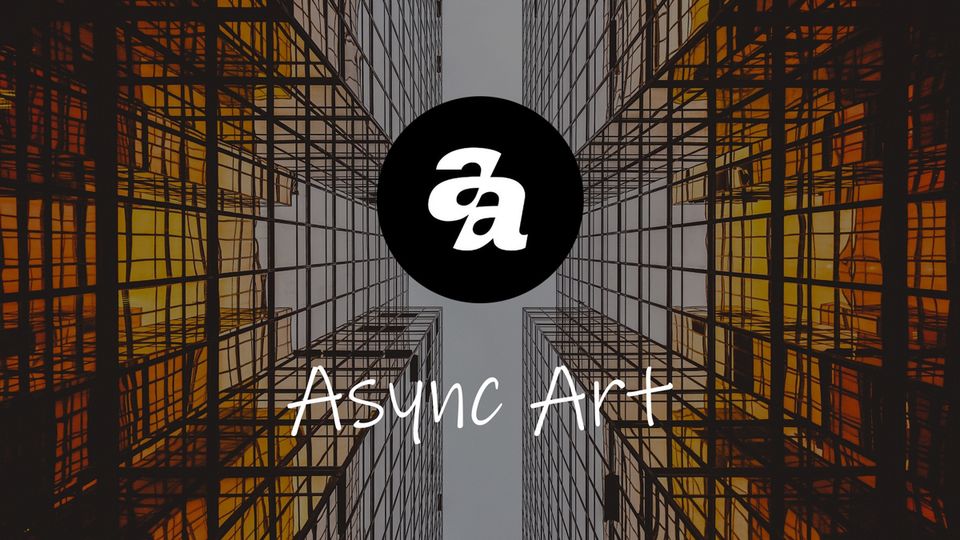 What is Async Art? Programmable Crypto Art